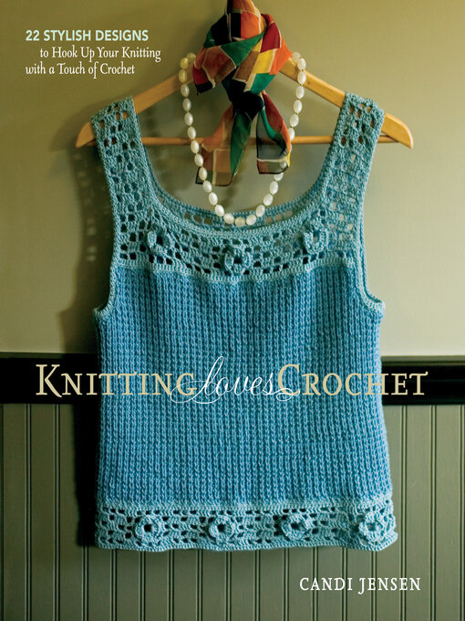 Title details for Knitting Loves Crochet by Candi Jensen - Available